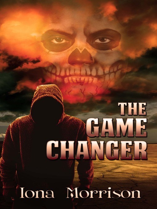 Title details for The Game Changer by Iona Morrison - Available
